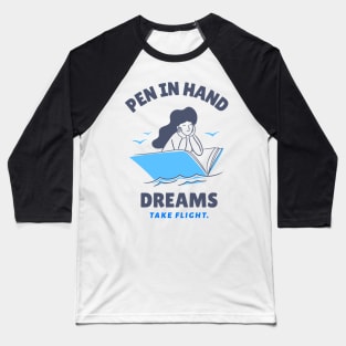 Pens help dreams fly Baseball T-Shirt